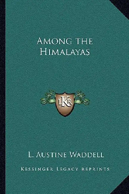 Among the Himalayas by L. Austine Waddell