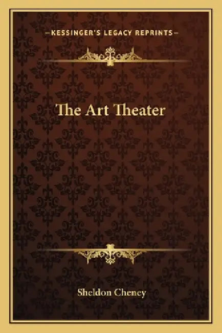 The Art Theater by Sheldon Cheney