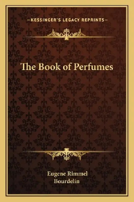 The Book of Perfumes by Eugene Rimmel, Bourdelin