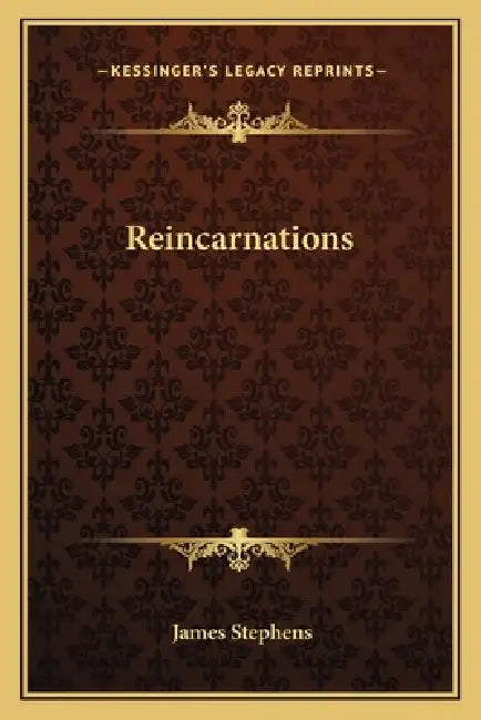 Reincarnations by James Stephens