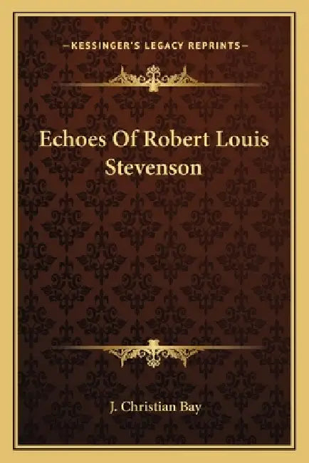 Echoes Of Robert Louis Stevenson by J. Christian Bay
