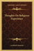 Thoughts On Religious Experience by Archibald Alexander