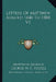 Letters Of Matthew Arnold 1848 To 1888 V1 by Matthew Arnold, George W. E. Russell