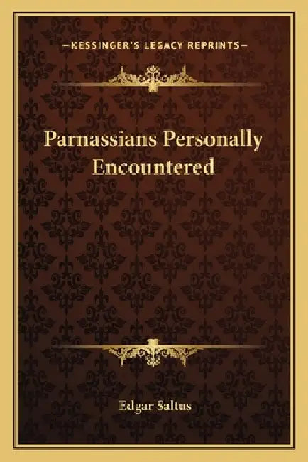 Parnassians Personally Encountered by Edgar Saltus