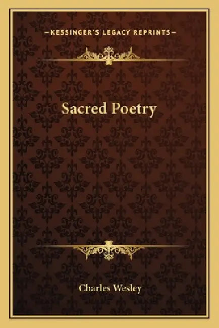 Sacred Poetry by Charles Wesley