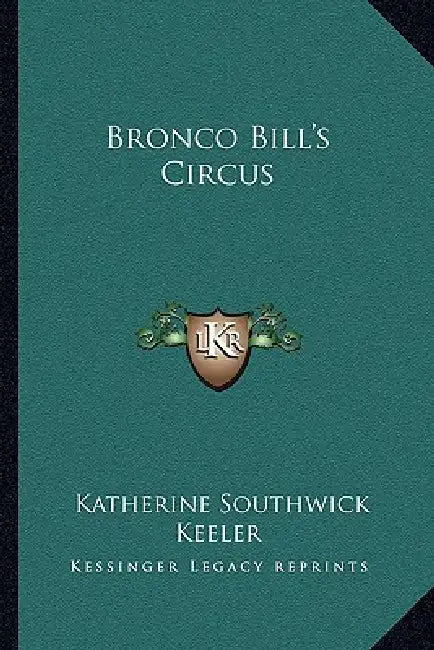 Bronco Bill's Circus by Katherine Southwick Keeler