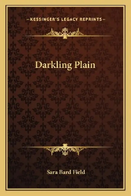 Darkling Plain by Sara Bard Field