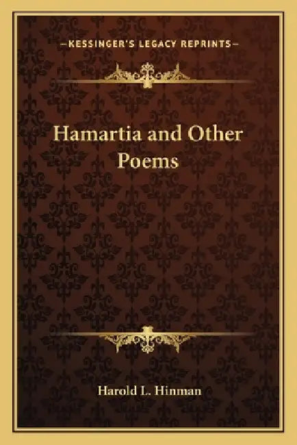 Hamartia and Other Poems by Harold L. Hinman