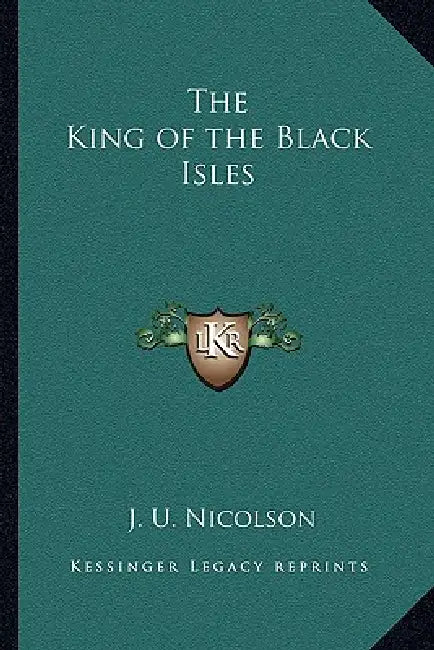 The King of the Black Isles by J. U. Nicolson