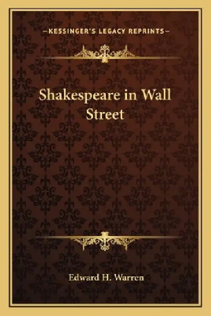 Shakespeare in Wall Street by Edward H. Warren