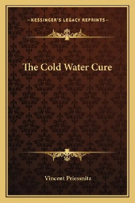 The Cold Water Cure by Vincent Priessnitz