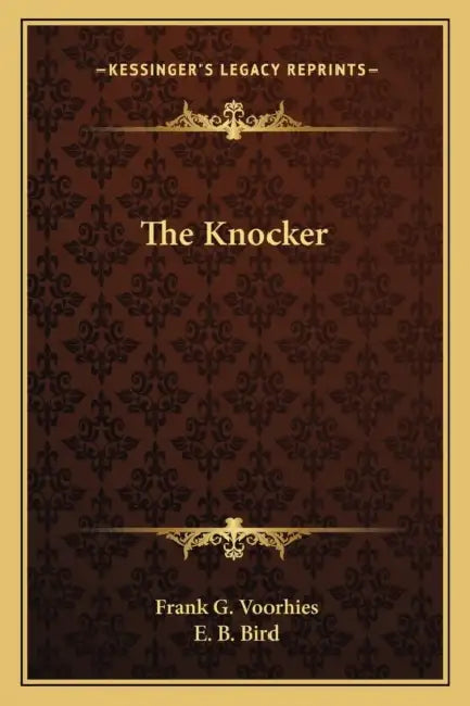The Knocker by Frank G. Voorhies, E. B. Bird