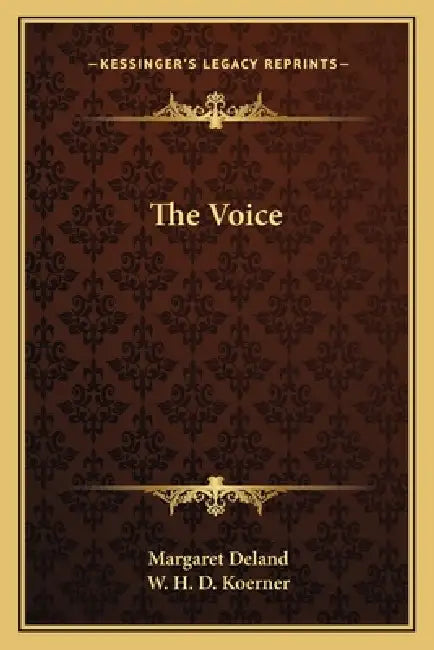 The Voice by Margaret Deland, W. H. D. Koerner