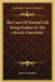 The Laws Of Eternal Life Being Studies In The Church Catechism by Stewart Headlam