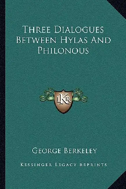 Three Dialogues Between Hylas And Philonous by George Berkeley