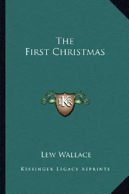 The First Christmas by Lew Wallace