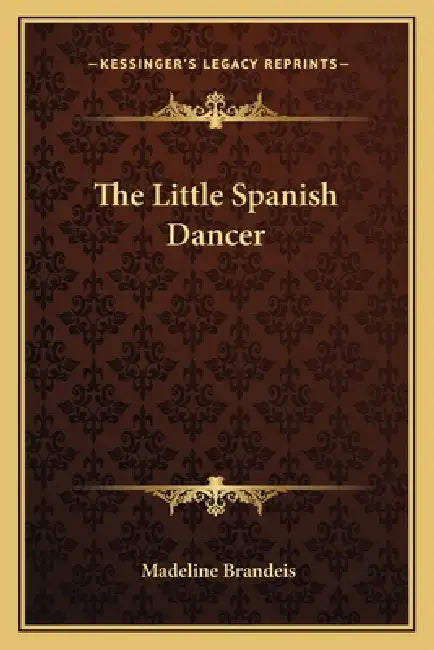 The Little Spanish Dancer by Madeline Brandeis