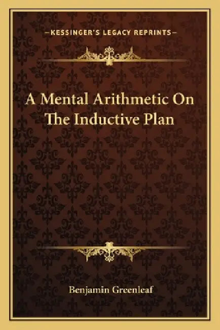 A Mental Arithmetic On The Inductive Plan by Benjamin Greenleaf