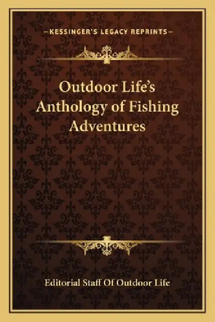 Outdoor Life's Anthology of Fishing Adventures by Outdoor Life Magazine
