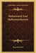 Mohammed And Mohammedanism by Reginald Smith