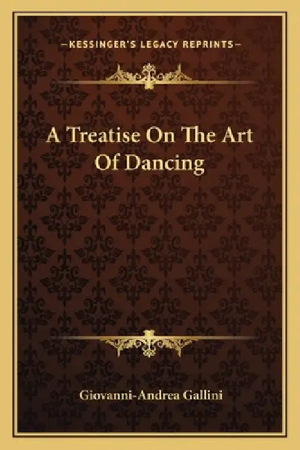 A Treatise On The Art Of Dancing by Giovanni-Andrea Gallini