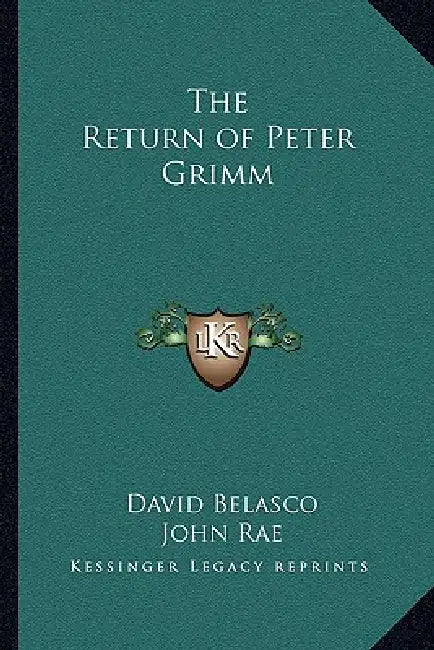 The Return of Peter Grimm by David Belasco, John Rae