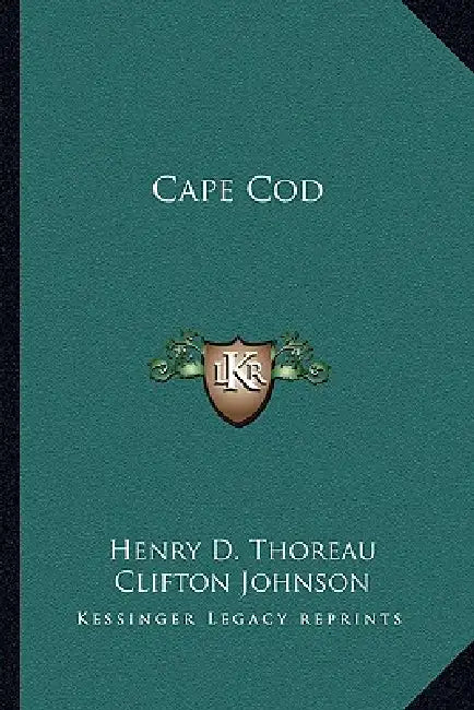 Cape Cod by Henry D. Thoreau, Clifton Johnson