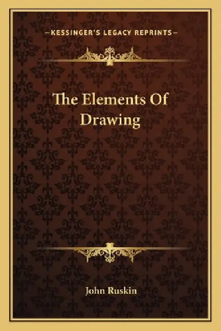 The Elements Of Drawing by John Ruskin