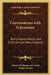 Conversations with Eckermann: Being Appreciations and Criticisms on Many Subjects by Johann Wolfgang Von Goethe, Wallace Wood