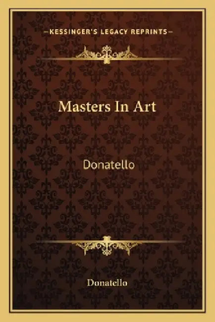 Masters In Art: Donatello by Donatello