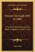 Vincent Van Gogh 1853 to 1890: A Study of the Artist and His Work in Relation to His Times by Walter Pach