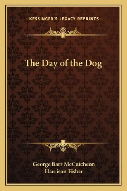 The Day of the Dog by George Barr McCutcheon, Harrison Fisher