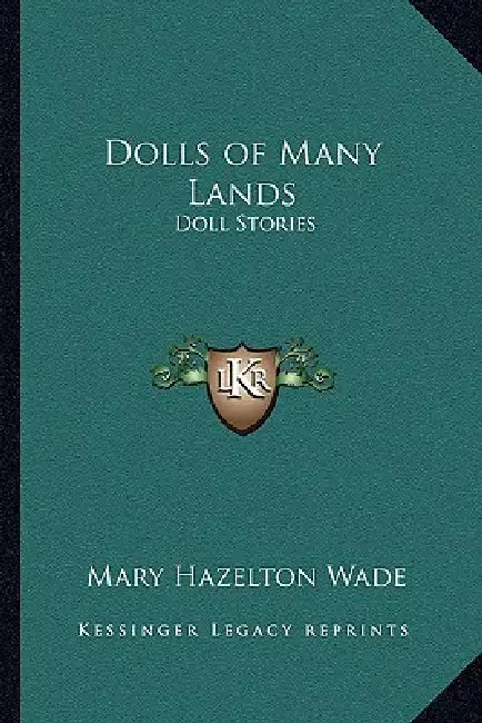 Dolls of Many Lands: Doll Stories by Mary Hazelton Wade