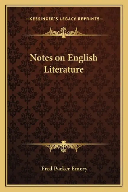 Notes on English Literature by Fred Parker Emery
