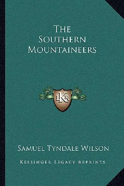 The Southern Mountaineers by Samuel Tyndale Wilson