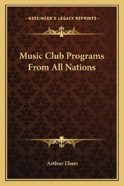 Music Club Programs From All Nations by Arthur Elson