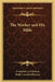 The Worker and His Bible by Frederick Carl Eiselen, Wade Crawford Barclay