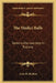 The Medici Balls: Seven Little Journeys In Tuscany by Anna R. Sheldon