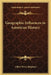 Geographic Influences in American History by Albert Perry Brigham