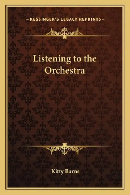 Listening to the Orchestra by Kitty Barne