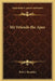My Friends the Apes by Belle J. Benchley