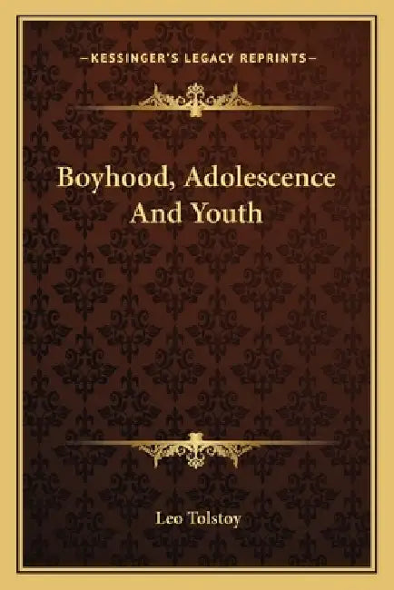 Boyhood, Adolescence And Youth by Leo Tolstoy