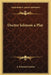 Doctor Johnson a Play by A. Edward Newton