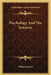 Psychology And The Sciences by William Brown