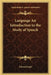 Language An Introduction to the Study of Speech by Edward Sapir