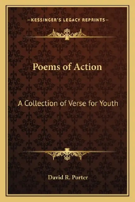 Poems of Action: A Collection of Verse for Youth by David R. Porter