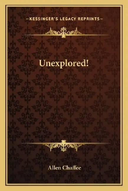 Unexplored! by Allen Chaffee