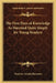 The First Days of Knowledge As Narrated Quite Simply for Young Readers by Frederic Arnold Kummer