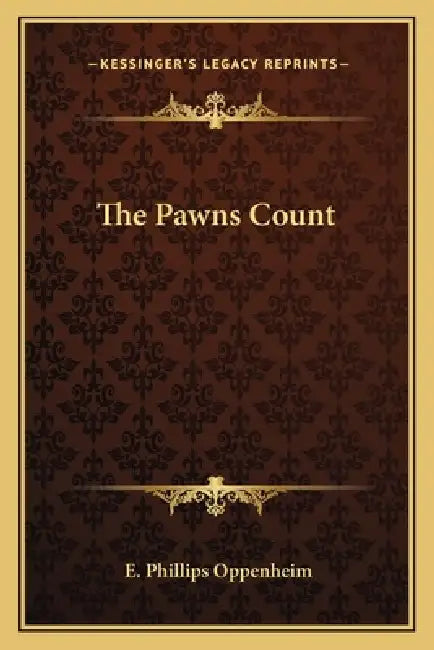 The Pawns Count by E. Phillips Oppenheim