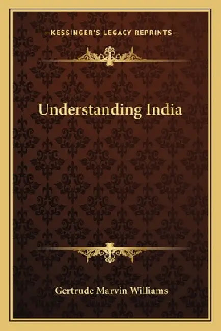 Understanding India by Gertrude Marvin Williams